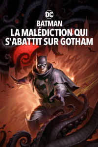 Batman : La Malédiction qui s'abattit sur Gotham streaming